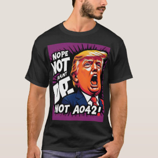 Trump? Inte en gång till: Humoristisk politik T Shirt