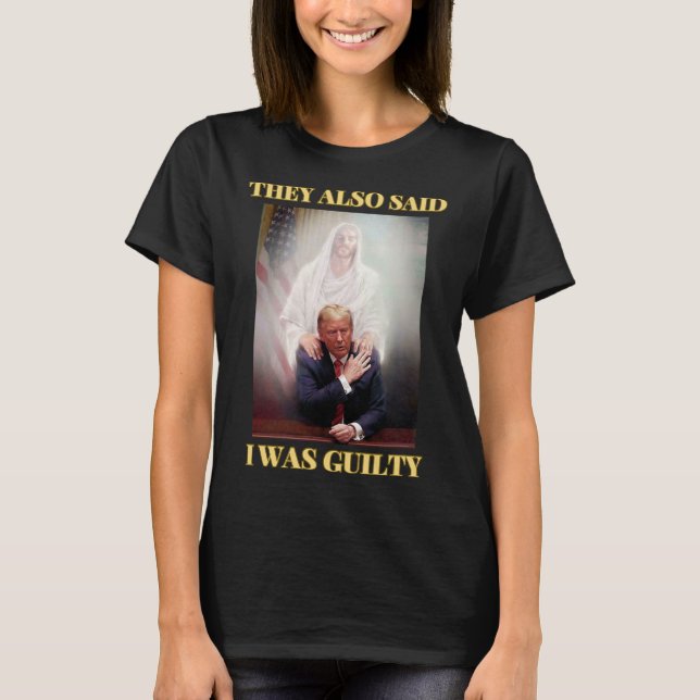 Trump Inte Guilty Jesus Kristus Patriot Pray Maga T Shirt (Framsida)