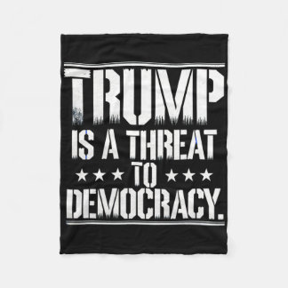 Trump Is A Threat To Democracy Fleecefilt