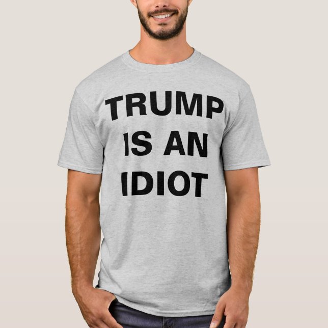 Trump Is An Idiot Men's Classic T-Shirt (Framsida)