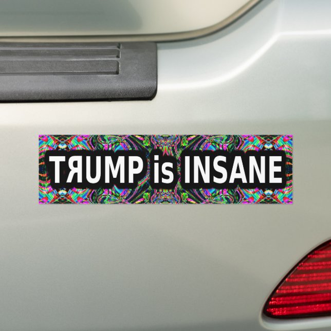 Trump is Insane Bumper Sticker Bildekal (På Bil)