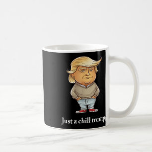 Trump Jag är bara en Chill Killar Funny Chill Guy Kaffemugg
