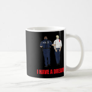 Trump jag har en Dream-polisledsagare Poli Kaffemugg