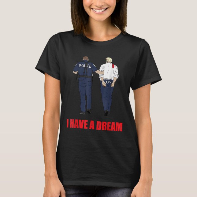 Trump jag har en Dream-polisledsagare Poli T Shirt (Framsida)