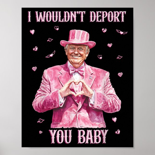 Trump jag skulle inte deportera dig sen  poster (Framsidan)