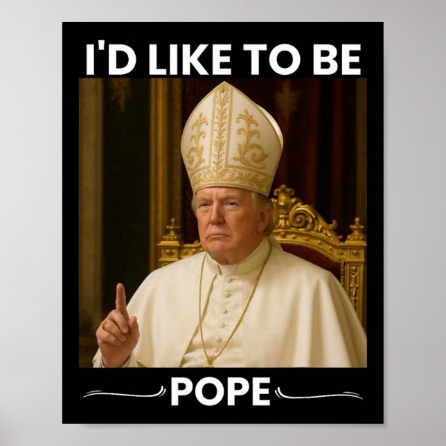 Trump Jokes han vill bli påve Tee Poster (Framsidan)