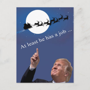 Trump jul: Han har åtminstone ett jobb! Helg Vykort
