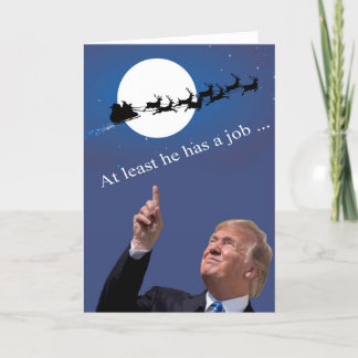 Trump jul: Han har åtminstone ett jobb! Helgkort