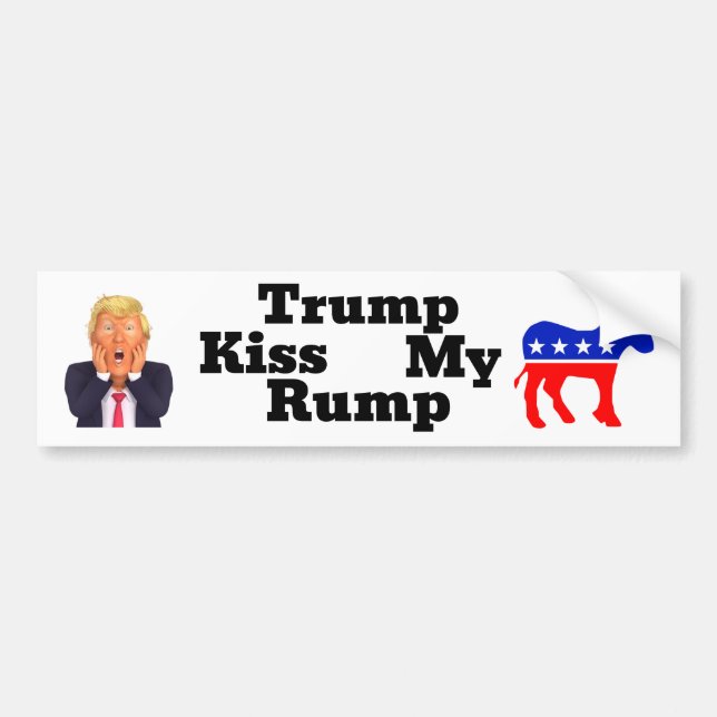 Trump Kiss My Rump Bumper Sticker Bildekal (Framsidan)