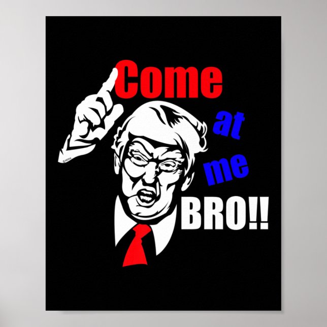 Trump Kom på Me Bro Funny Poster (Framsidan)