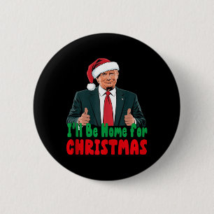 Trump kommer att vara hemma för julklapp knapp