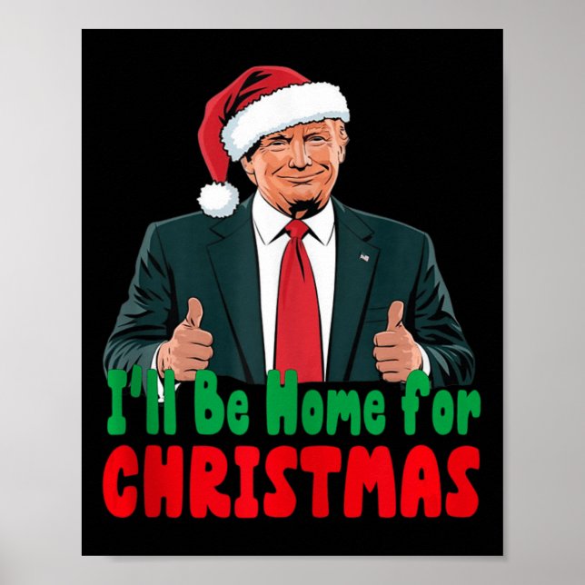 Trump kommer att vara hemma för julklapp poster (Framsidan)