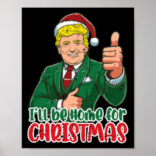Trump kommer att vara hemma för jultomten Julafton Poster