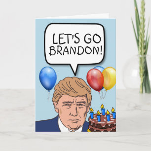 TRUMP LÅT OSS GO BRANDON! FÖDELSEDAGSKORT KORT