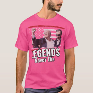 Trump Legendes't Die T Shirt