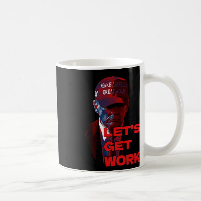 Trump Lets Get To Work Kaffemugg (Höger)