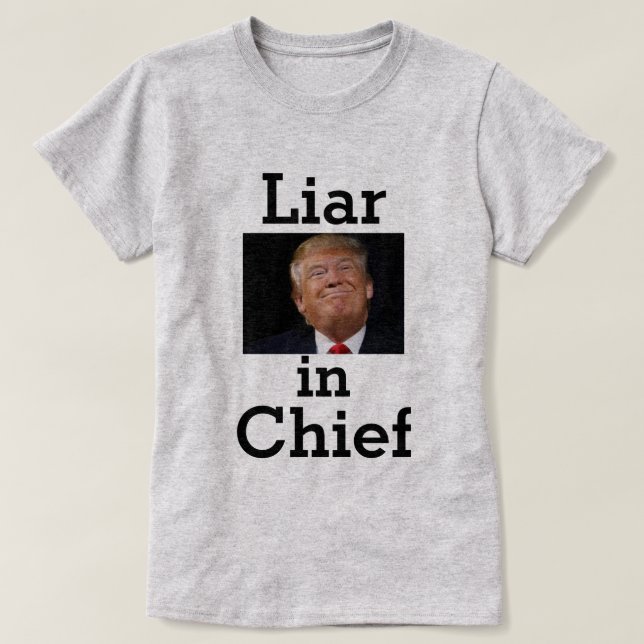 Trump Liar in Chief T-Shirt (Design framsida)