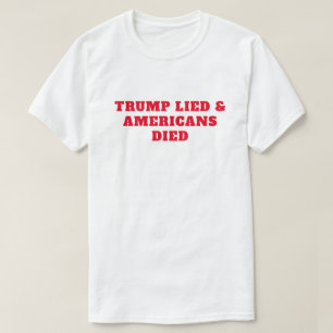 Trump Ljugit amerikaner har dött T Shirt