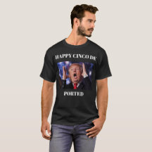 Trump Lycklig Cinco de Ported