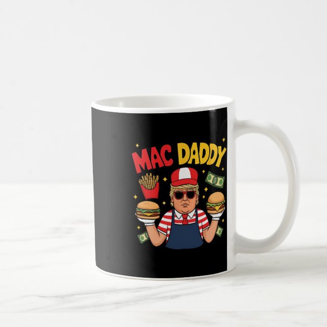 Trump Mac Daddy Gör pommes frites Roligt talesätt  Kaffemugg (Höger)