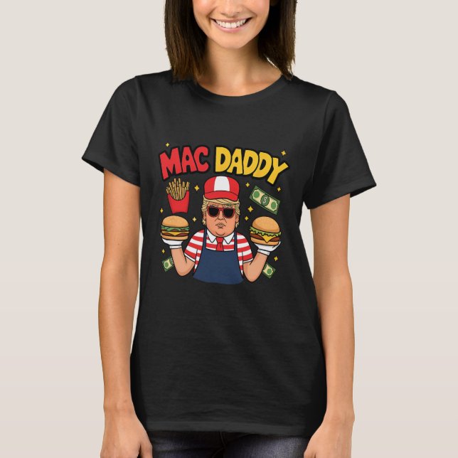 Trump Mac pappa Skapar Fries Funny Satt T Shirt (Framsida)