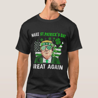 Trump Make St Patricks Day Great Again Funny Trump T Shirt