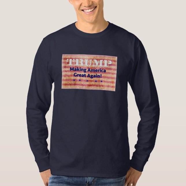 Trump - Making America Great! T Shirt (Framsida)
