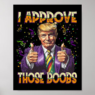 Trump Mardi Gras Usa, jag godkänner de där brösten Poster
