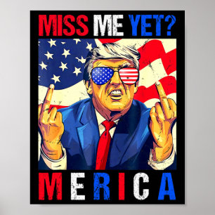 Trump Mellanfinger Saknar Du Mig Ännu Amerikansk F Poster