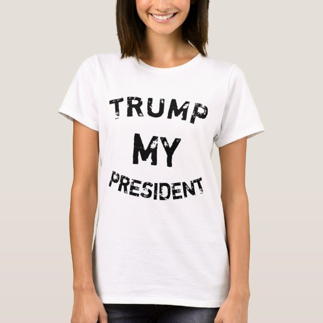 Trump Min ordförande Tee Shirt (Framsida)