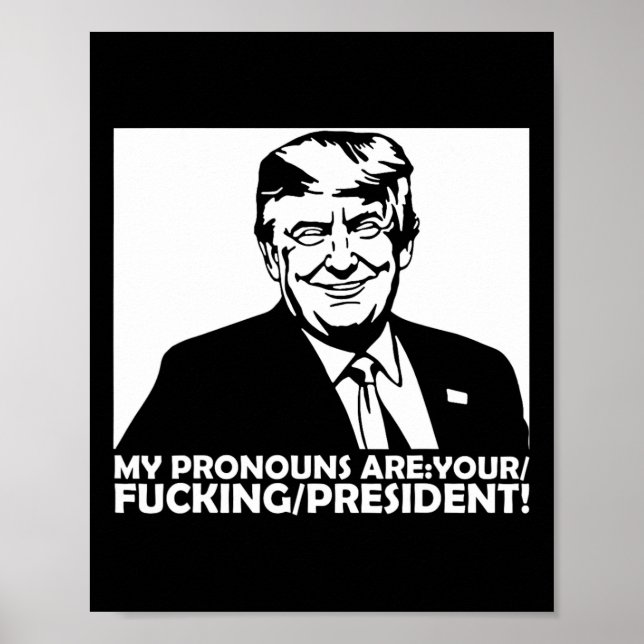 Trump Mina Pronomen Är Din Ing President  Poster (Framsidan)