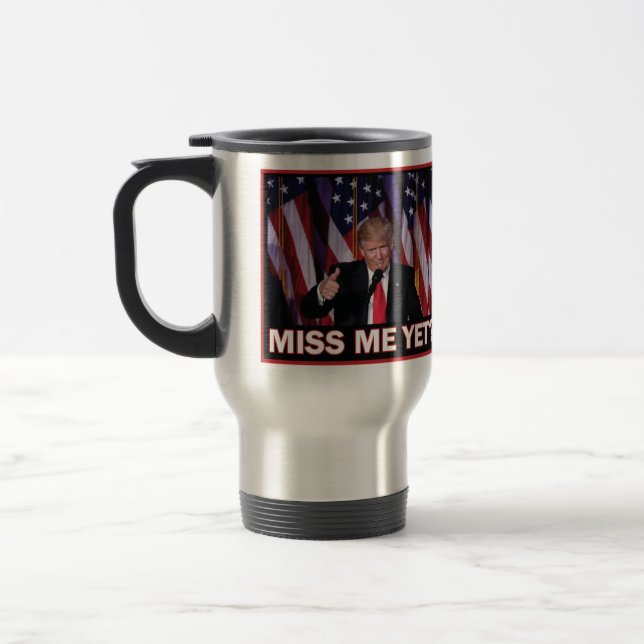 Trump miss Me ännu Resemugg (Vänster)