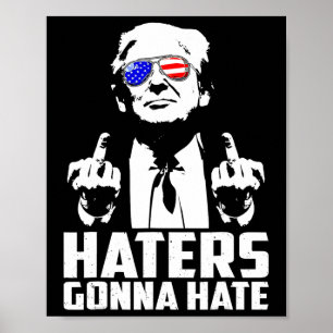 Trump Mitten Finger Funny Haters Gonna Hate Presid Poster
