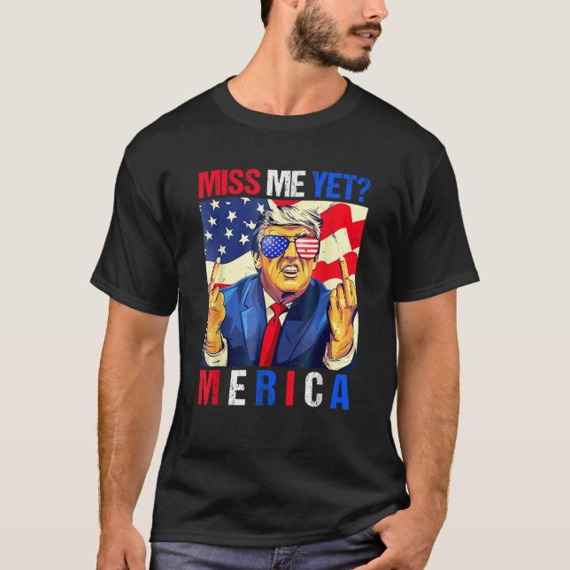 Trump Mitten Finger missar mig ännu amerikanska Fl T Shirt (Framsida)