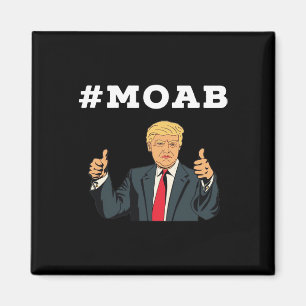 Trump Moab Val  Magnet