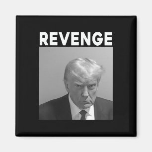 Trump Mug Shot - Hämnd -trump 2025 - Pro Trump Magnet