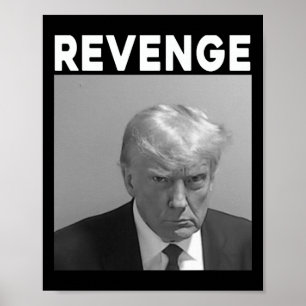 Trump Mug Shot - Hämnd -trump 2025 - Pro Trump Poster