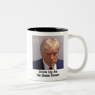 Trump Mugg "drick upp när han går ner"
