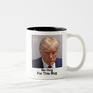 Trump Mugg "No Hug for this Mugg"
