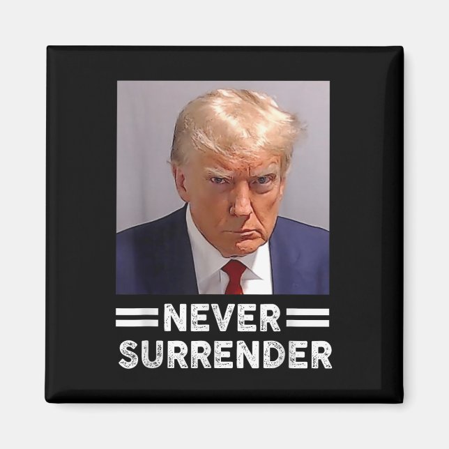 Trump Mugg Shot Aldrig Surrender Trump Vote 2024 Magnet (Framsidan)