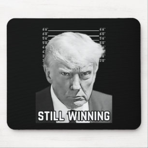 Trump Mugg Shot - fortfarande vinnande Shirt Musmatta