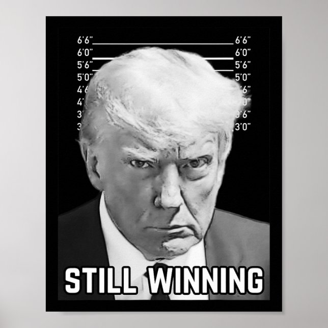 Trump Mugg Shot - fortfarande vinnande Shirt Poster (Framsidan)