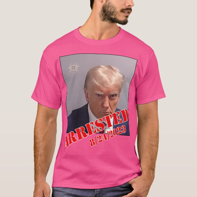 Trump Mugshot with Fulton County Arrest Date T Shirt (Framsida)