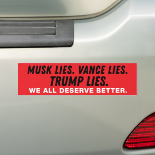 Trump Musk Vance Ljuger Vi Folket Förtjänar Bättre Bildekal