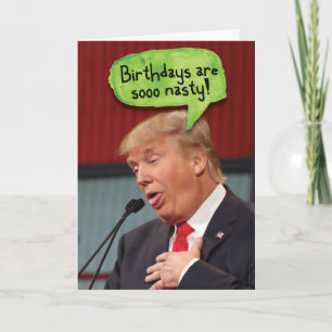 Trump Nasty Birthdays Birthday Funny Card Kort