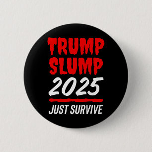 Trump Nergång 2025 Överleva bara - Blodröd aktiema Knapp