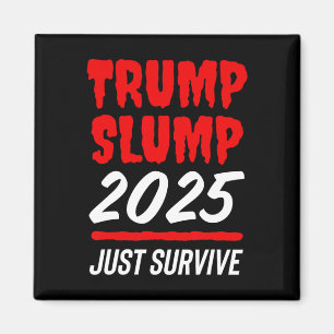 Trump Nergång 2025 Överleva bara - Blodröd aktiema Magnet