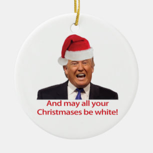 Trump, och alla dina julklappar kan vara vita. julgransprydnad keramik