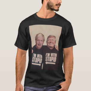 Trump och Boris Johnson - I_m med Stupid T Shirt