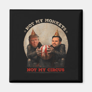 Trump och vance inte mina apor, inte min cirkus magnet